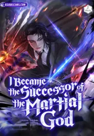 I Became the Successor of the Martial God